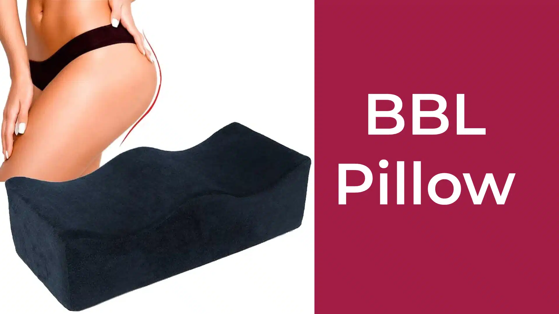 BBL Pillow Guide
