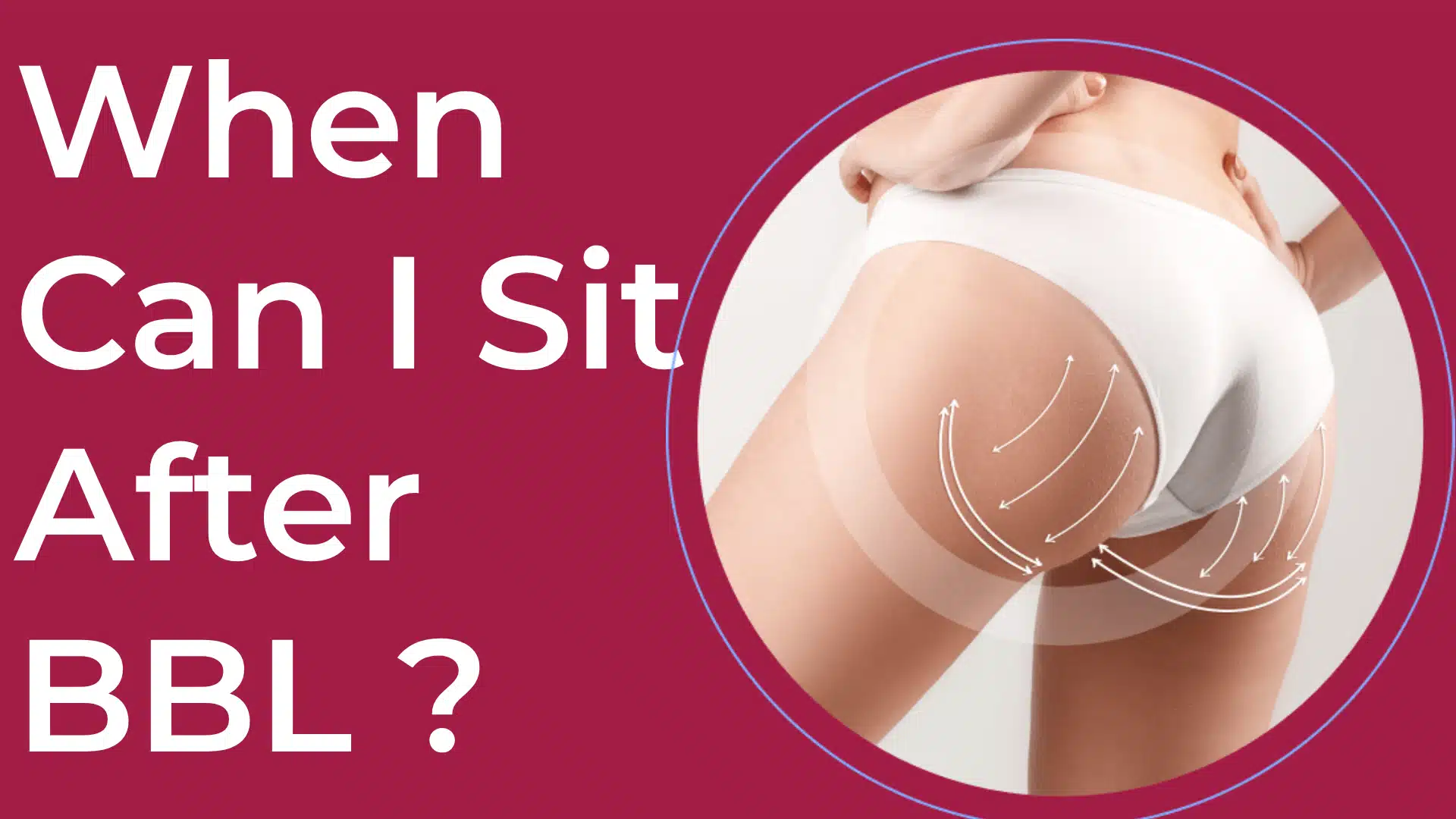 When Can I Sit After BBL